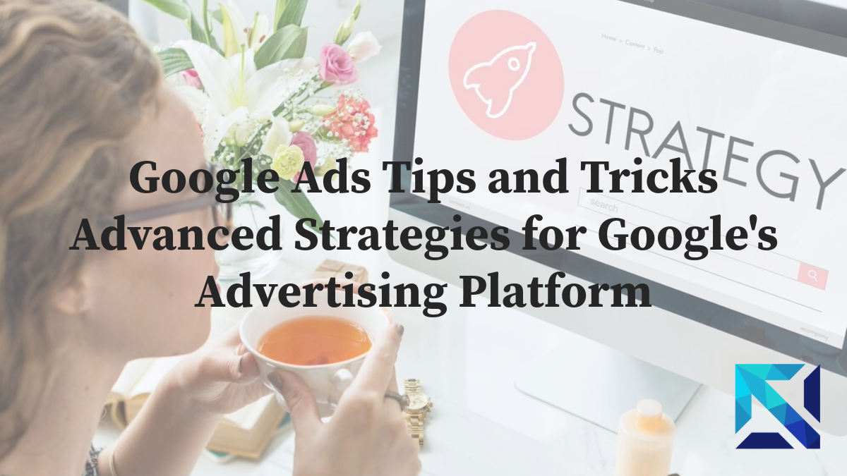 Advanced Google Ads Strategies