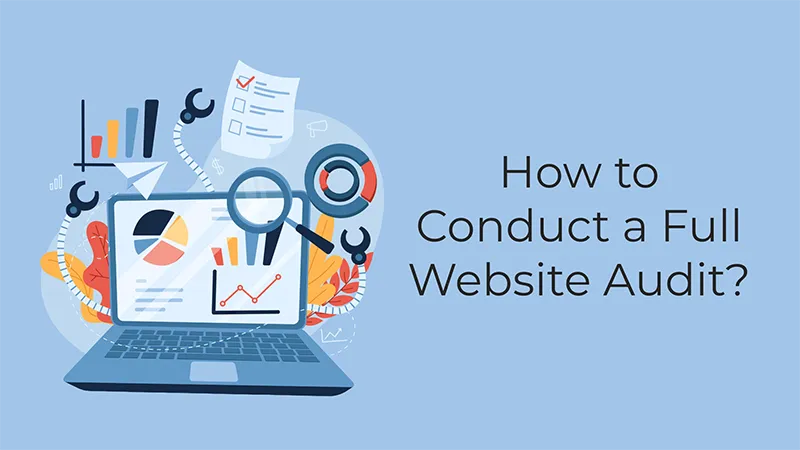 How to conduct a full website audit