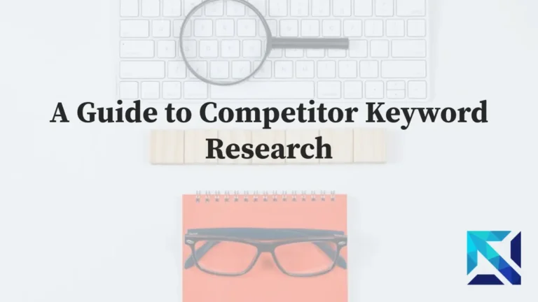 A Guide to Competitor Keyword research