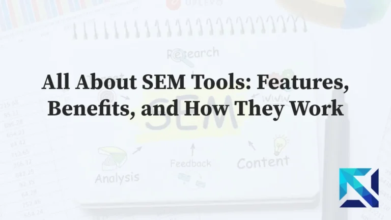 All About SEM Tools Features