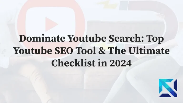 Top Youtube SEO Tool & The Ultimate Checklist in 2024