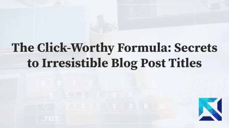 Secrets to Irresistible Blog Post Titles